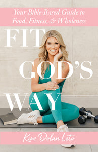 Fit God's Way by Kim Dolan Leto